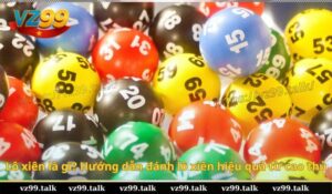 Lô xiên là gì? Hướng dẫn đánh lô xiên hiệu quả từ cao thủ